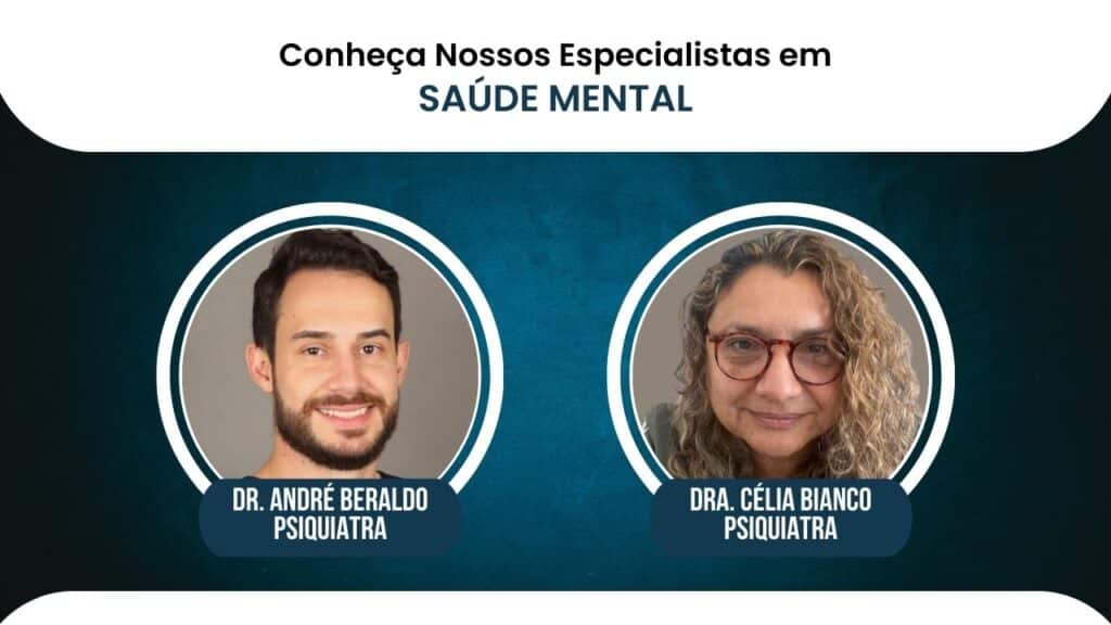 Imagem dos colaboradores médicos Dra. Célia Regina Barreto Bianco e Dr. André Pastana Beraldo, ambos especialistas em Psiquiatria com anos de experiência em atendimento psiquiátrico, que contribuíram para enriquecer o conteúdo deste artigo.